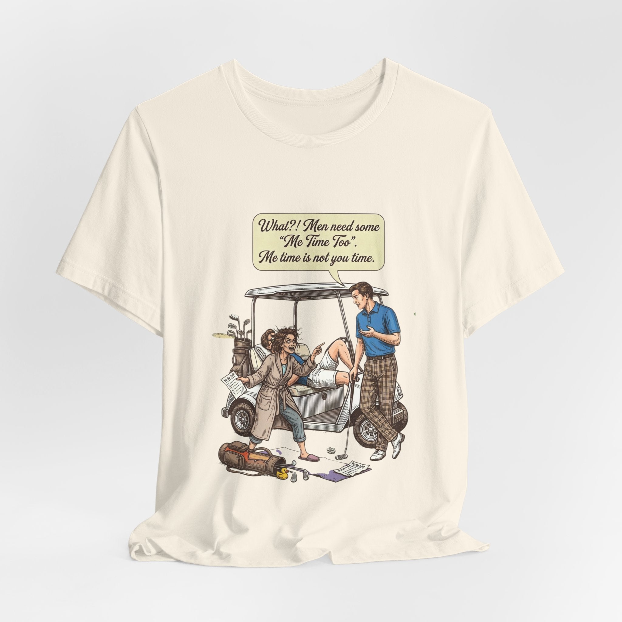 Men's me time humor Tee-Shirt