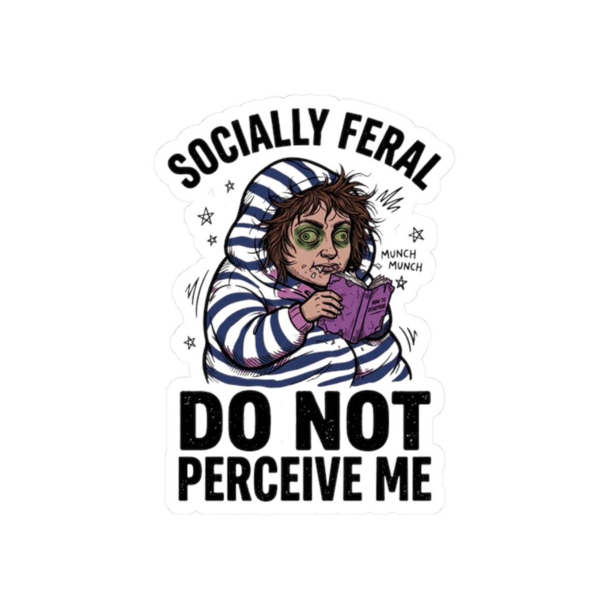 Socially Feral Do Not Perceive Me Sticker | Feral Era, Funny Raccoon-style Sticker