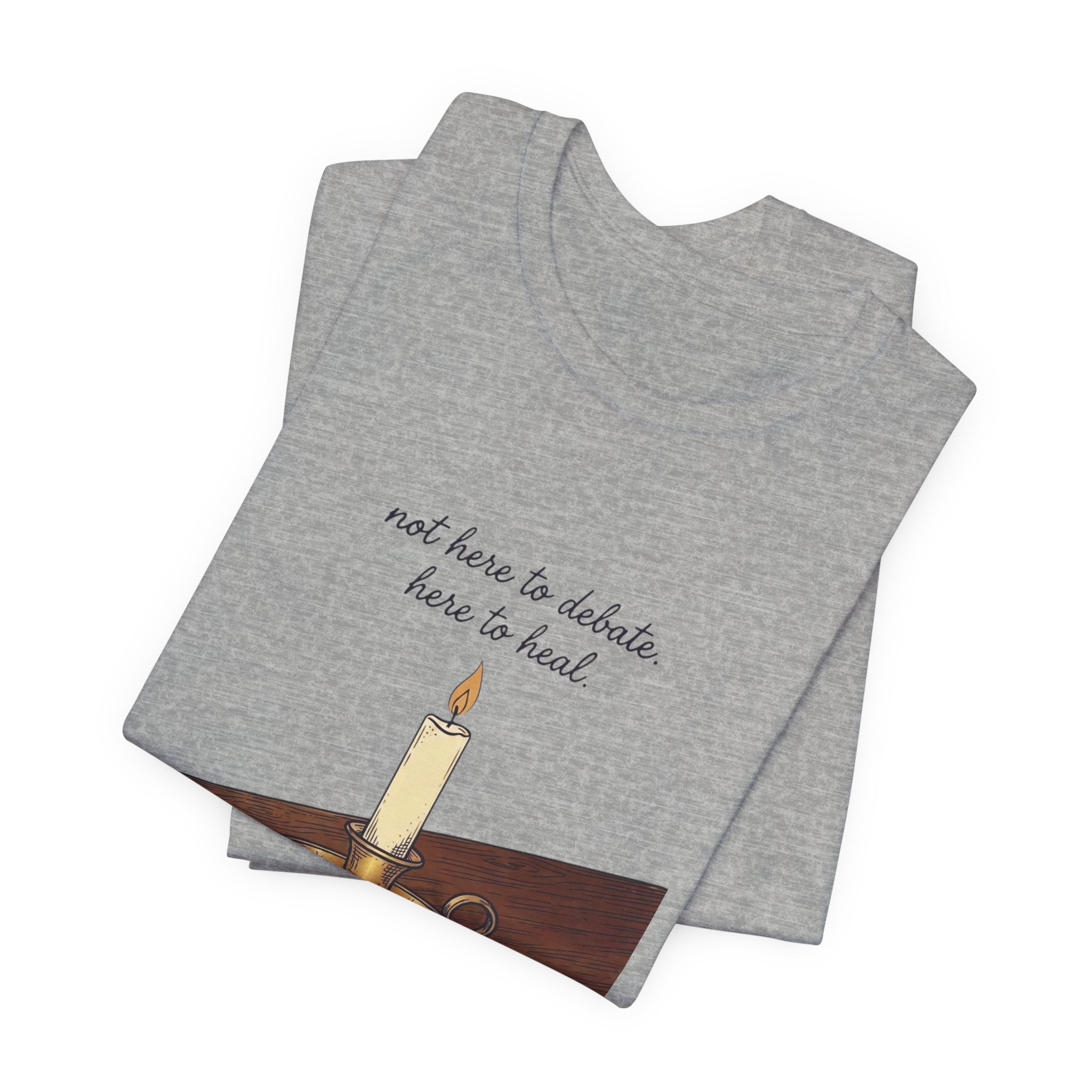 Not Here to Debate Here to Heal T-Shirt | Team Leo, Pope-Style Candle & Bible Graphic