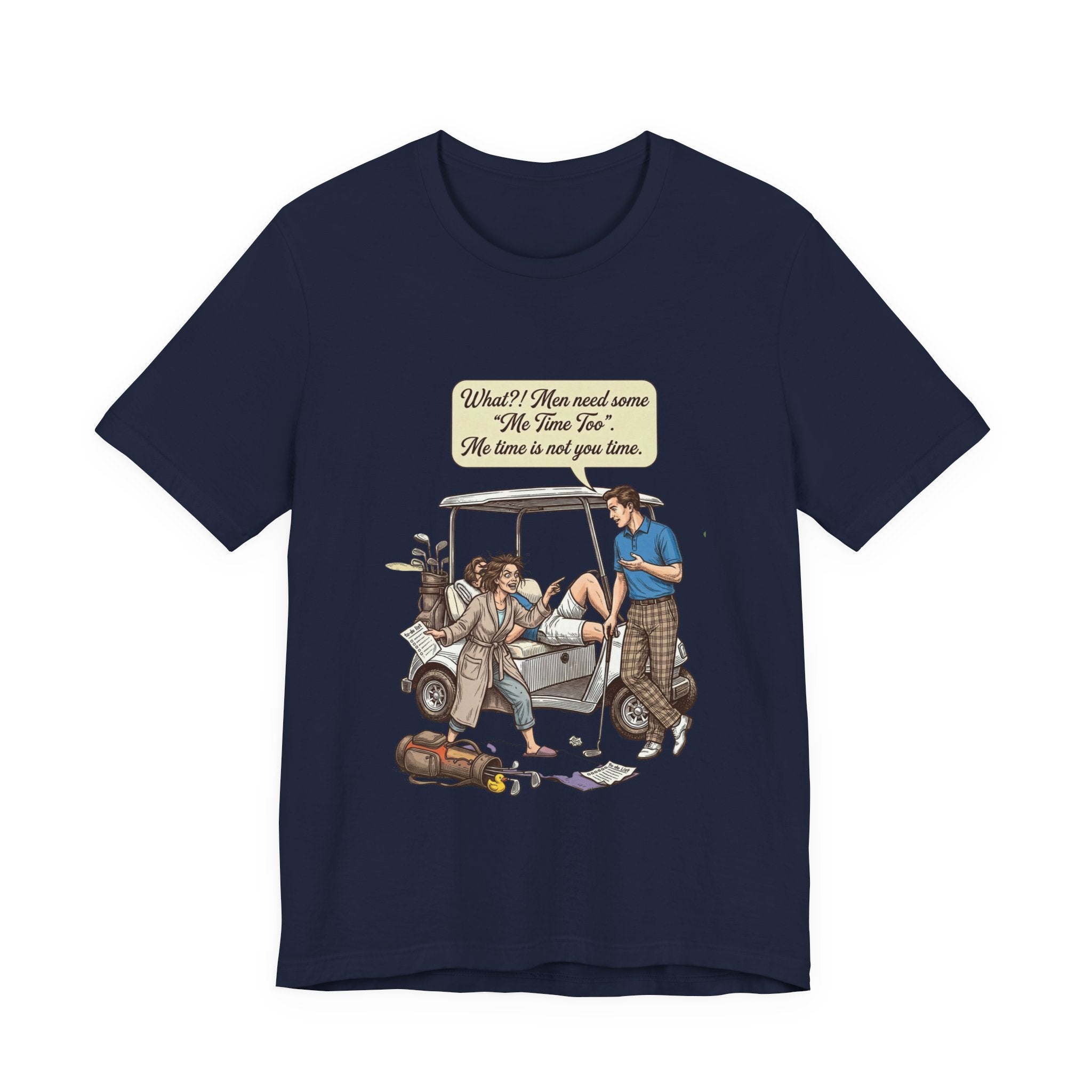 Men's me time humor Tee-Shirt