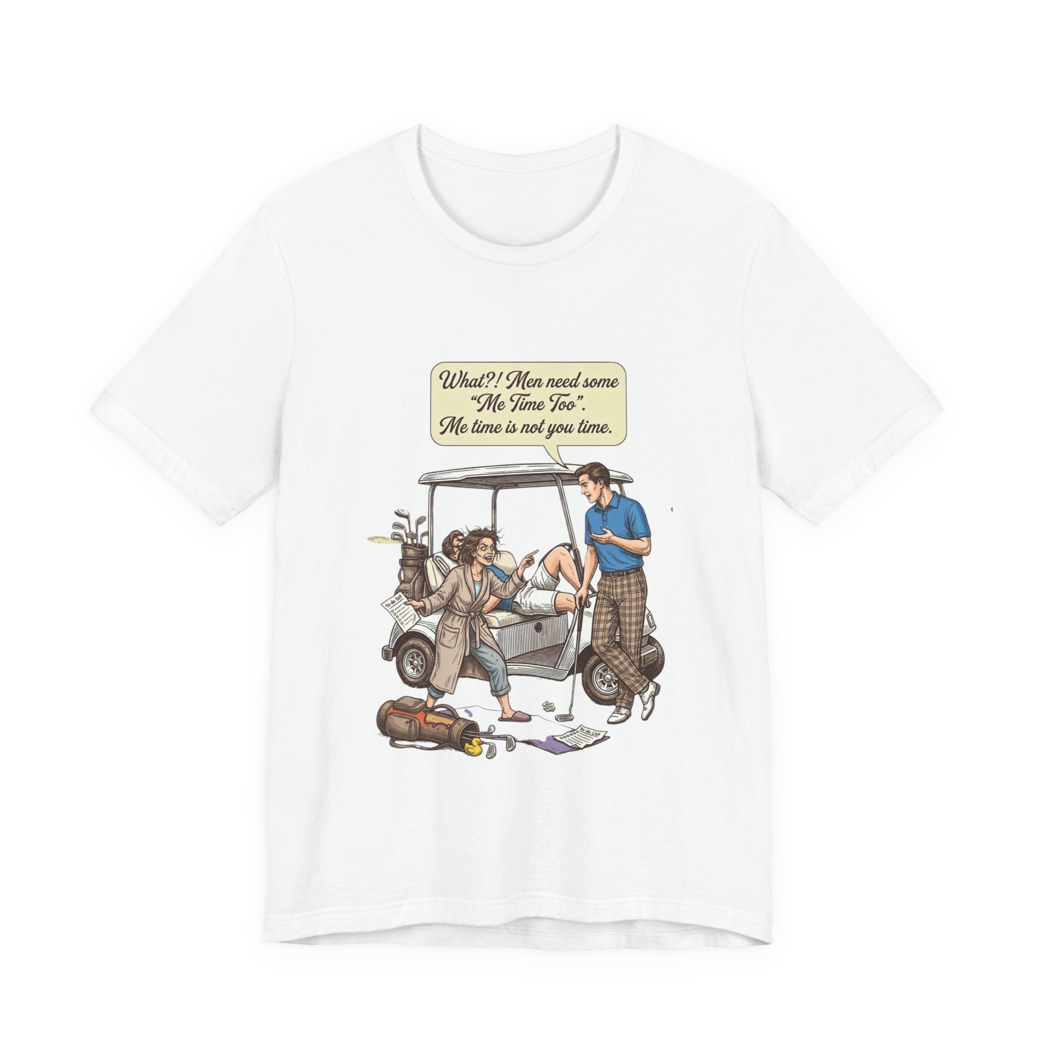 Men's me time humor Tee-Shirt