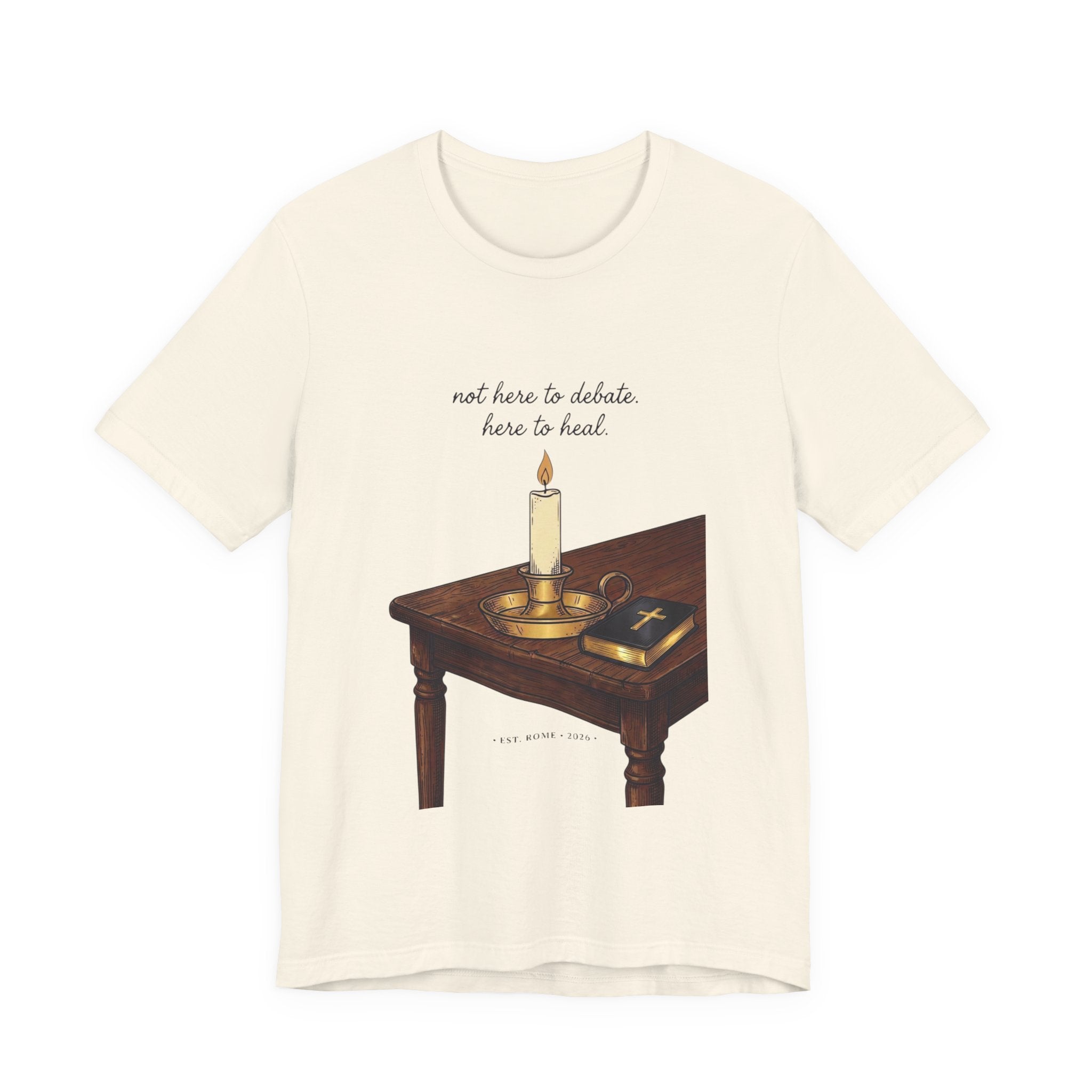 Not Here to Debate Here to Heal T-Shirt | Team Leo, Pope-Style Candle & Bible Graphic