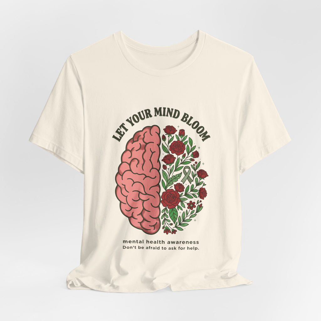 Let Your Mind Bloom Tee | Mental Health Awareness, Green Ribbon