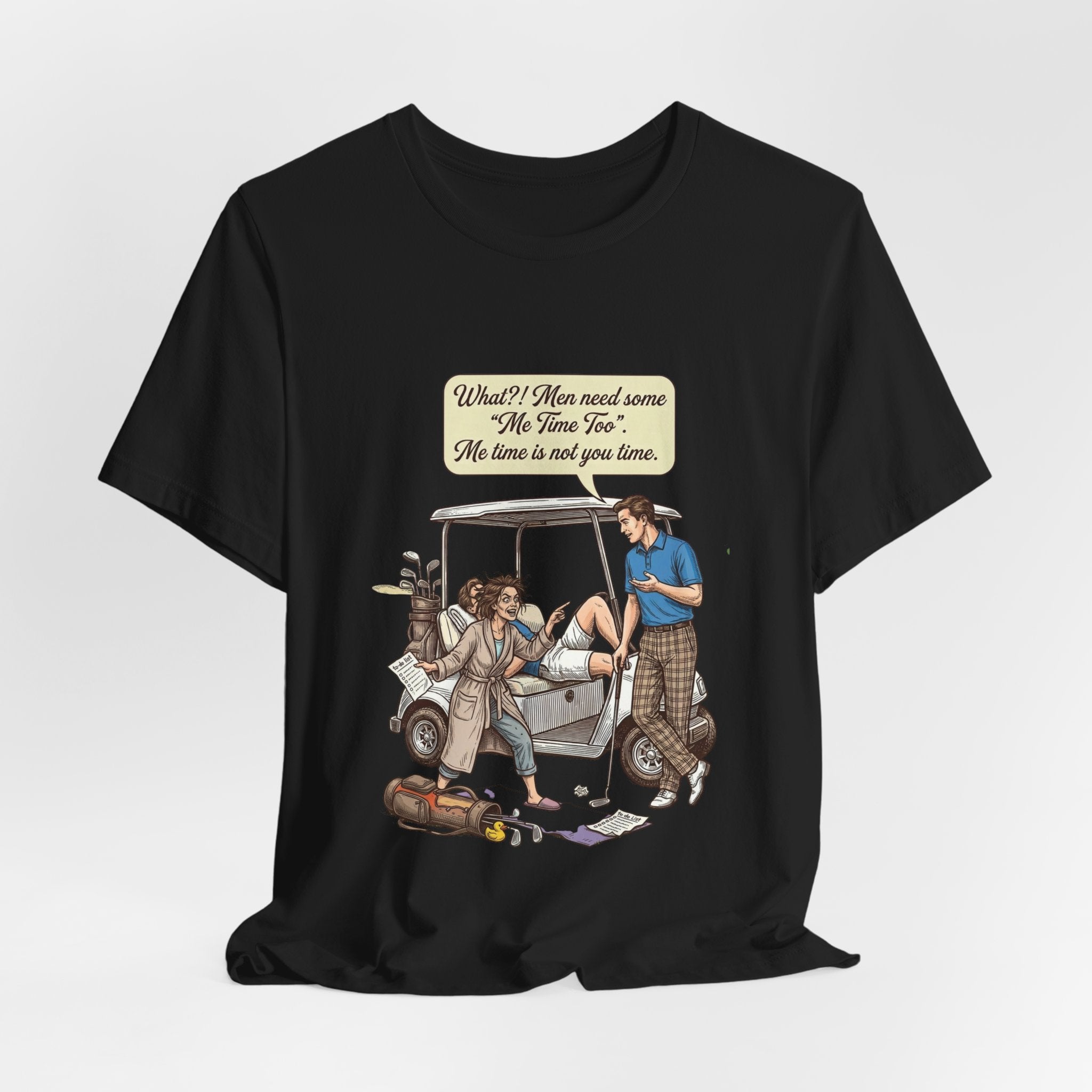 Men's me time humor Tee-Shirt