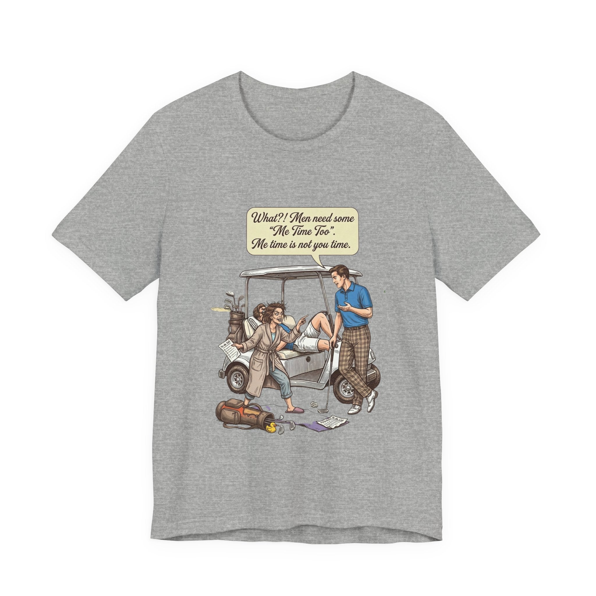 Men's me time humor Tee-Shirt