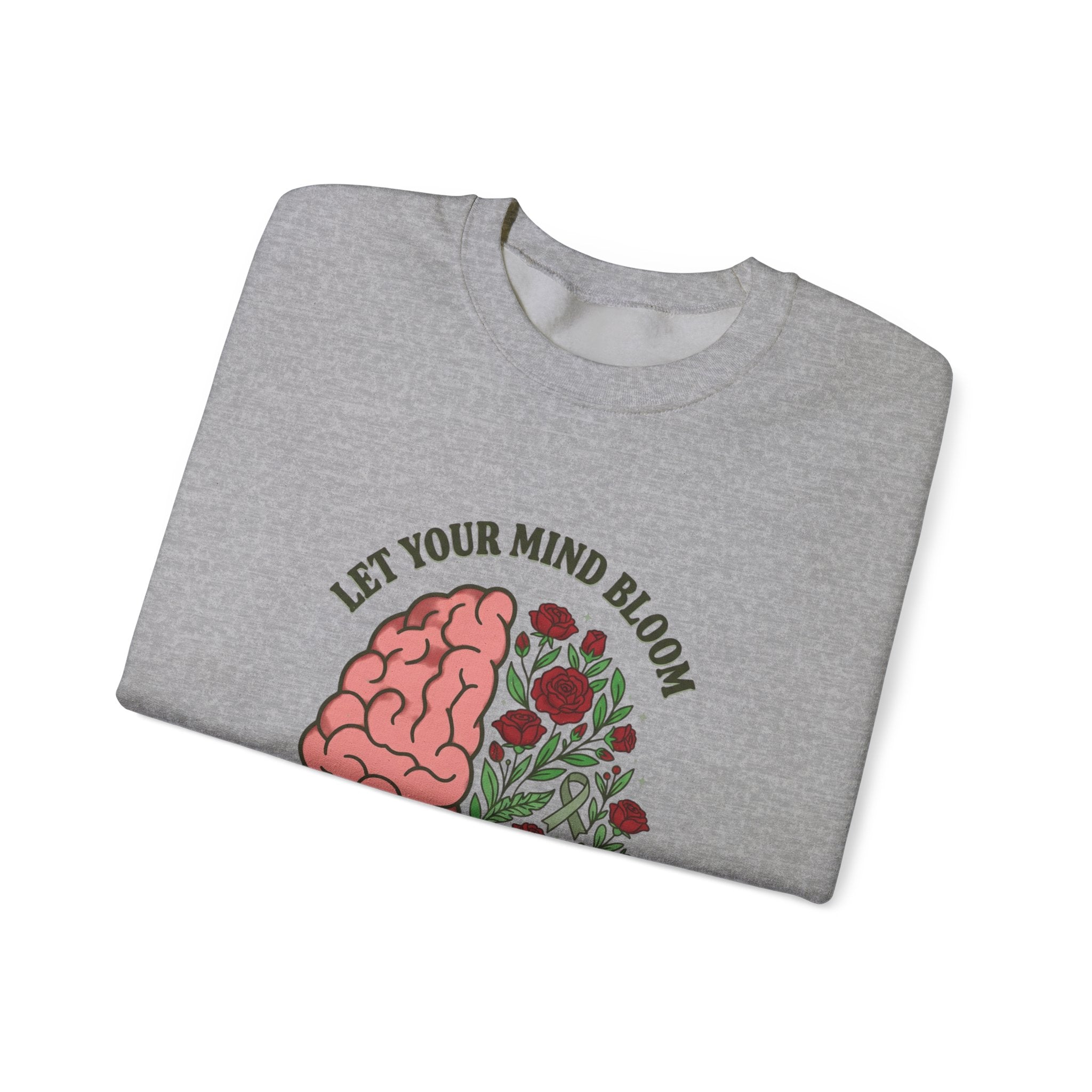 Let Your Mind Bloom Sweatshirt | Mental Health Awareness, Green Ribbon