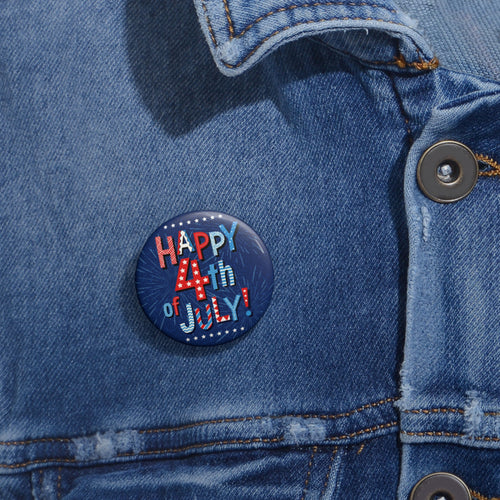 4th of July Pin Button — 'Happy 4th of July!' Patriotic Fireworks Lapel Pin