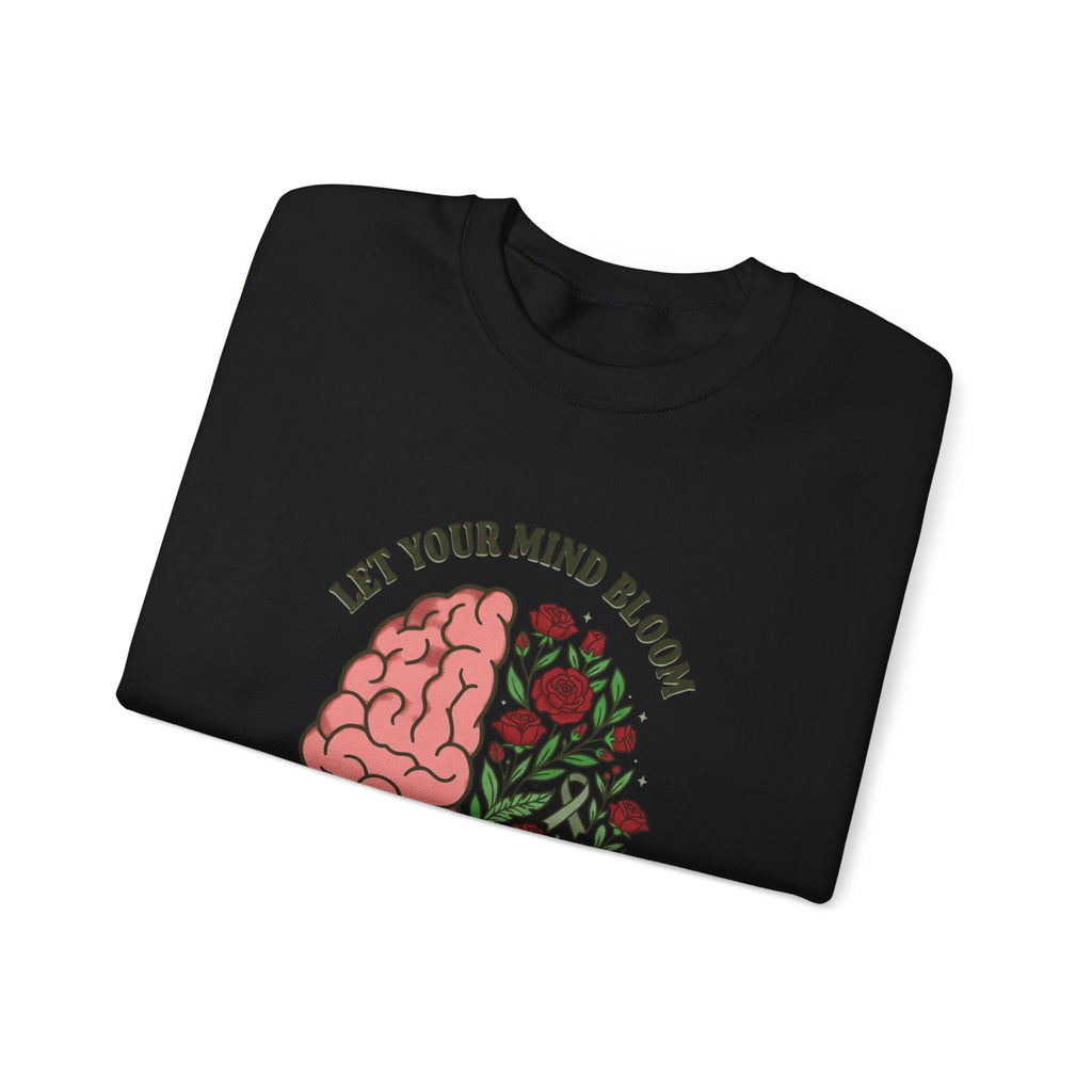 Let Your Mind Bloom Sweatshirt | Mental Health Awareness, Green Ribbon